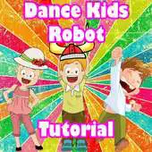 Free play online Dance Kids Hiy 50 Song- Robot Tutorial APK Free play online Dance Kids Hiy 50 Song- Robot Tutorial APK