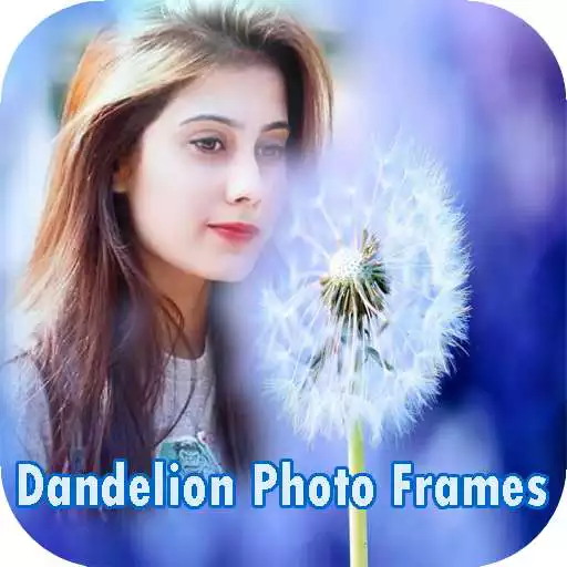 Free play online Dandelion Photo Frames APK