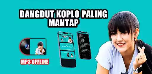 Play Dangdut Koplo Mp3 Offline 2022  and enjoy Dangdut Koplo Mp3 Offline 2022 with UptoPlay