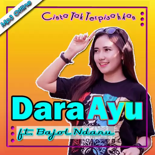 Play Dara Ayu Feat Bajol Ndanu APK Play Dara Ayu Feat Bajol Ndanu APK