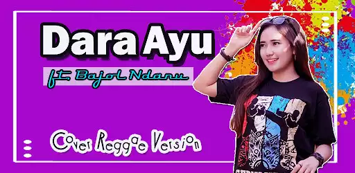 Play Dara Ayu Feat Bajol Ndanu  and enjoy Dara Ayu Feat Bajol Ndanu with UptoPlay