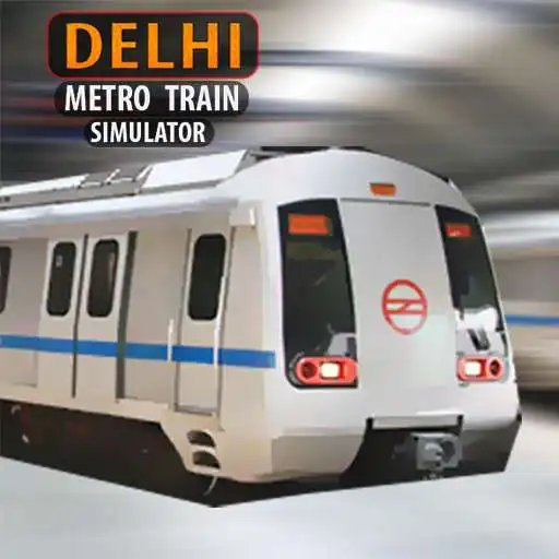 Run free android online Dehli Metro Train Simulator APK Run free android online Dehli Metro Train Simulator APK