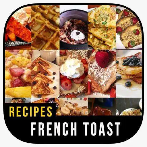 Play Delicious French Toast Recipes APK