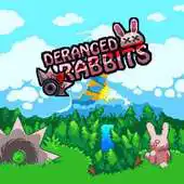 Free play online Deranged Rabbits APK Free play online Deranged Rabbits APK
