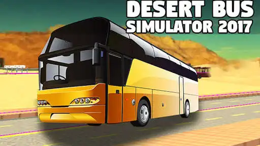 Play APK Desert Bus Simulator 2017  and enjoy Desert Bus Simulator 2017 with UptoPlay com.sgmobilegames.desertbussimulator2017