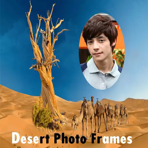 Run free android online Desert Photo Frames APK Run free android online Desert Photo Frames APK