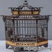 Free play online Design of Bird Carving Cage APK