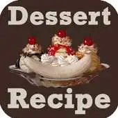 Free play online Dessert Recipes VIDEOs APK Free play online Dessert Recipes VIDEOs APK
