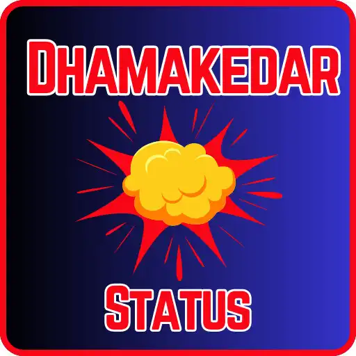 Play Dhamakedar status APK Play Dhamakedar status APK