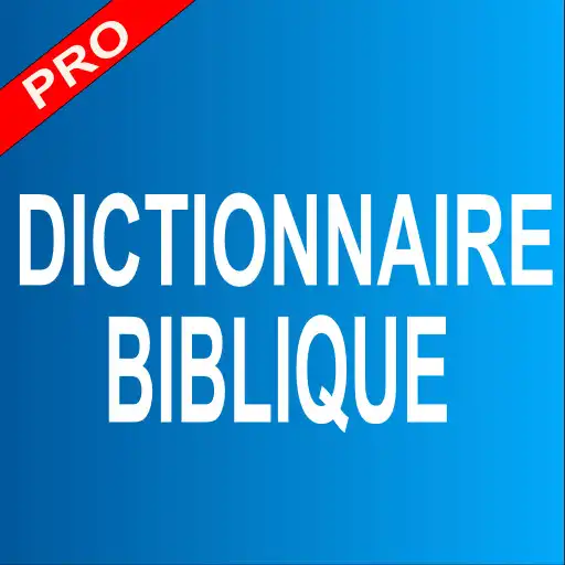 Play Dictionnaire Biblique Pro APK