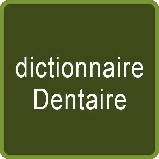 Play dictionnaire Dentaire APK Play dictionnaire Dentaire APK