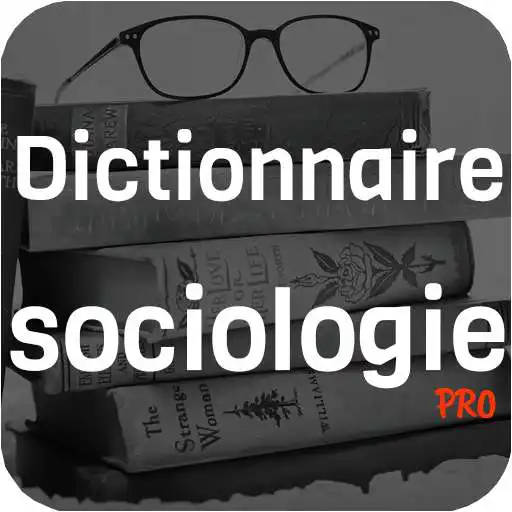 Free play online Dictionnaire de sociologie 2017 APK Free play online Dictionnaire de sociologie 2017 APK