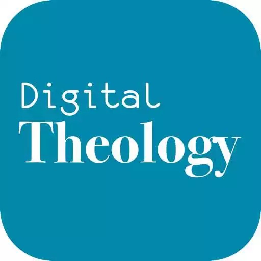 Free play online Digital Theology APK Free play online Digital Theology APK