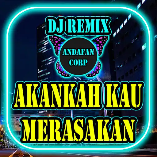 Play DJ Akankah Kau Merasakan Rasa APK