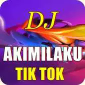 Free play online Dj AKIMILAKU - TIK TOK Remix APK