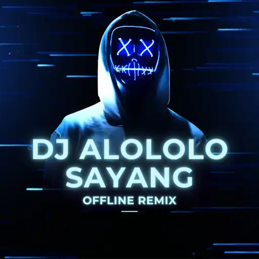 Play Dj Alololo Sayang 2023 APK Play Dj Alololo Sayang 2023 APK