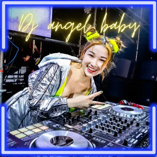 Play Dj Angel Baby APK Play Dj Angel Baby APK
