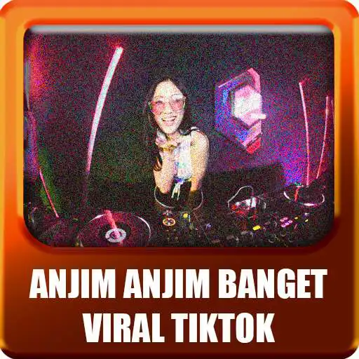 Play DJ ANJIM ANJIM BANGET REMIX MP3 APK