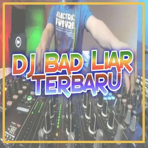 Play DJ Bad Liar Terbaru APK