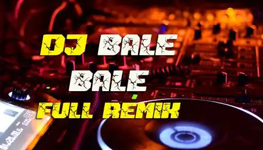 Play DJ Bale Bale Full Remix  and enjoy DJ Bale Bale Full Remix with UptoPlay