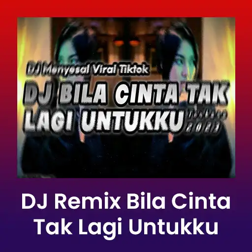 Play DJ Bila Cinta Tak Lagi Untukku APK Play DJ Bila Cinta Tak Lagi Untukku APK