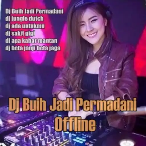 Play Dj Buih Jadi Permadani Offline  and enjoy Dj Buih Jadi Permadani Offline with UptoPlay