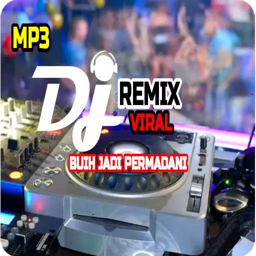 Play DJ Buih Jadi Permadani Remix Offline APK