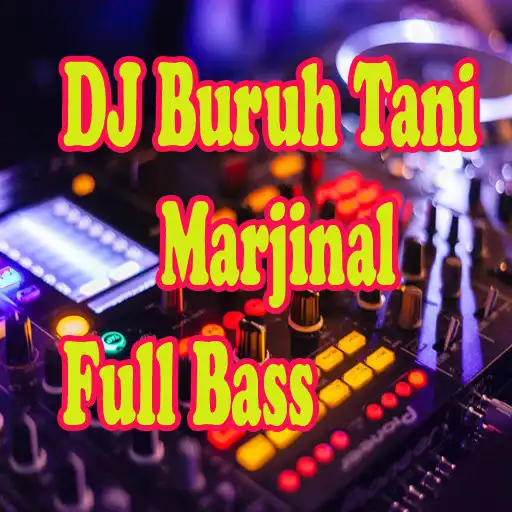 Play DJ Buruh Tani Marjinal Full Bass APK Play DJ Buruh Tani Marjinal Full Bass APK