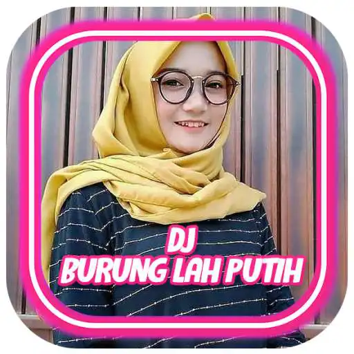 Play DJ Burung Lah Putih Full Bass Offline + Bonus APK Play DJ Burung Lah Putih Full Bass Offline + Bonus APK