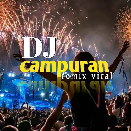 Play DJ Campuran Remix Viral APK