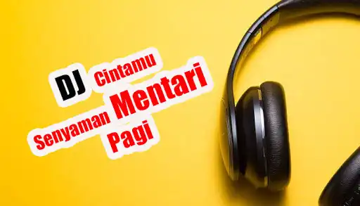 Play DJ Cintamu Senyaman Mentari Pagi  and enjoy DJ Cintamu Senyaman Mentari Pagi with UptoPlay
