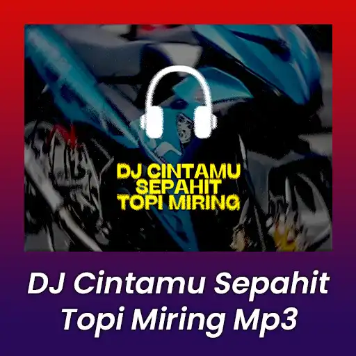Play DJ Cintamu Sepahit Topi Remix APK Play DJ Cintamu Sepahit Topi Remix APK