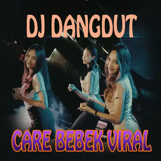 Play DJ Dangdut Care Bebek Viral APK