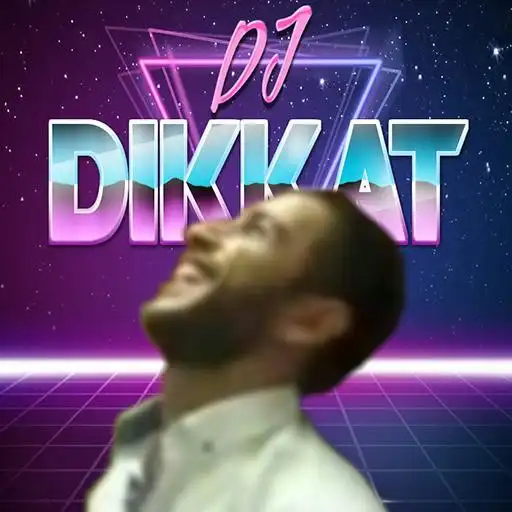 Play DJ Dikkat APK