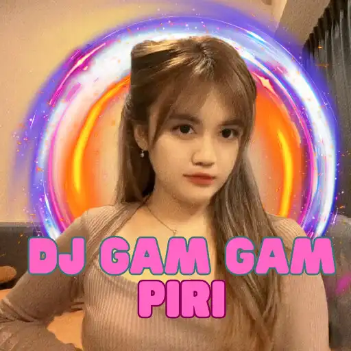 Play DJ Gam Gam Piri Offline APK Play DJ Gam Gam Piri Offline APK
