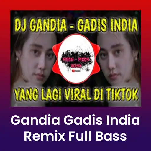 Play DJ Gandia Gadis India Remix APK