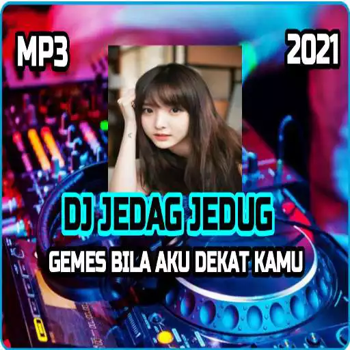 Play DJ Gemes Aku Bila Dekat Kamu Remix Jedag Jedug APK