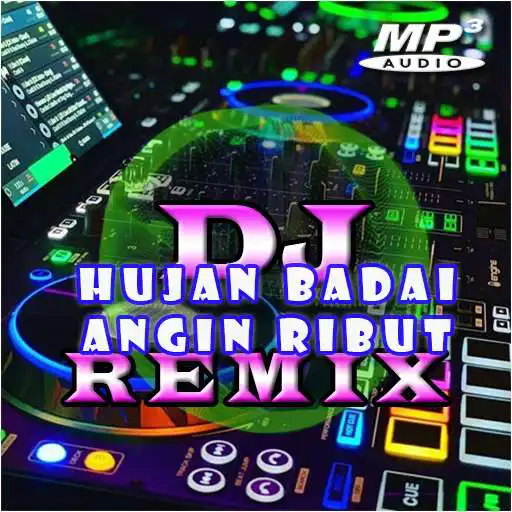Play DJ Hujan Badai Angin Ribut MP3 APK