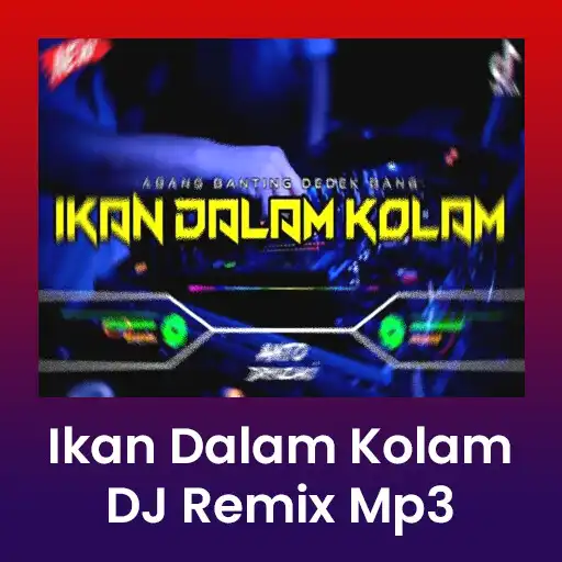 Play DJ Ikan Dalam Kolam Remix Mp3 APK Play DJ Ikan Dalam Kolam Remix Mp3 APK