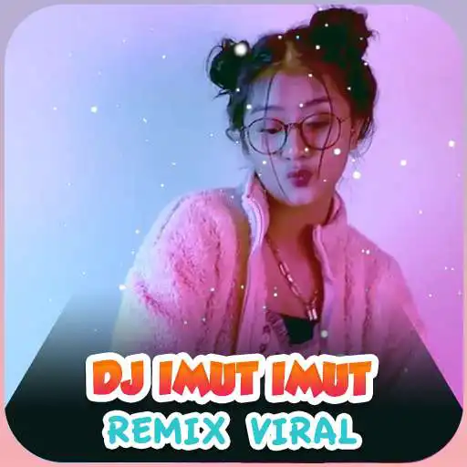 Play Dj Imut Imut Remix Full Album Offline Viral APK