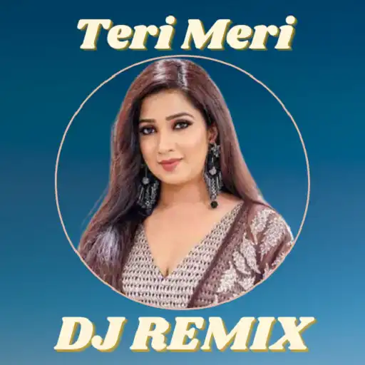 Play DJ India Teri Meri Remix APK Play DJ India Teri Meri Remix APK