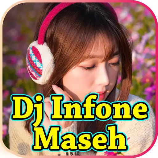 Play Dj Infone Maseh Full Bass APK Play Dj Infone Maseh Full Bass APK