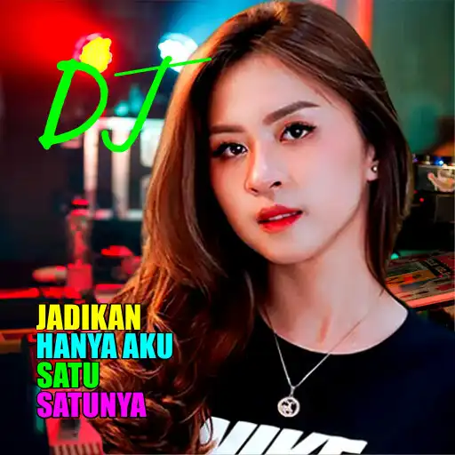 Play Dj Jadikan hanya aku satunya APK
