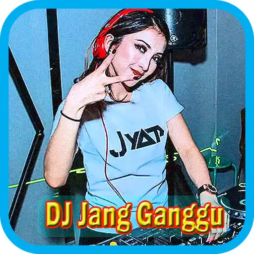 Play DJ Jang Ganggu Remix Offline APK Play DJ Jang Ganggu Remix Offline APK