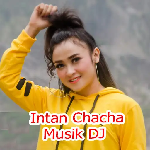 Play Dj Kentrung Intan Chacha APK
