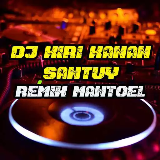 Play DJ Kiri Kanan Santuy - Remix Mantoel APK
