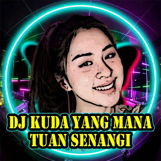 Play DJ Kuda Yang Mana Tuan Senangi APK Play DJ Kuda Yang Mana Tuan Senangi APK