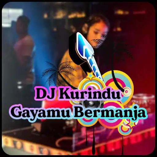 Play DJ Kurindu Gayamu Bermanja APK