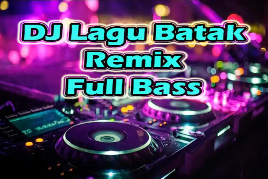 Play DJ Lagu Batak Remix Full Bass as an online game DJ Lagu Batak Remix Full Bass with UptoPlay