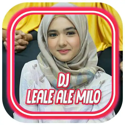 Play DJ LEALE ALE MILO FULL BASS REMIX OFFLINE APK Play DJ LEALE ALE MILO FULL BASS REMIX OFFLINE APK